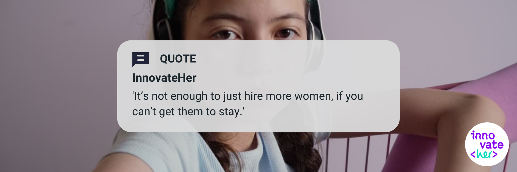 A quote from InnovateHer about diversity in the workplace